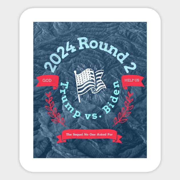 2024 Round 2 The Sequel No One Asked For Sticker by Noetic Humor